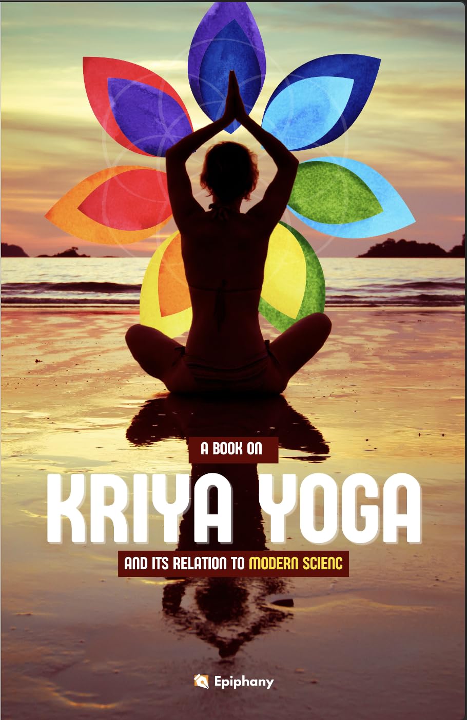 A Book on Kriya Yoga and its Relation to Modern Science